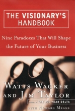 Cover art for The Visionary's Handbook: Nine Paradoxes That Will Shape the Future of Your Business