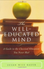 Cover art for The Well-Educated Mind: A Guide to the Classical Education You Never Had