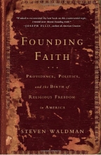 Cover art for Founding Faith: Providence, Politics, and the Birth of Religious Freedom in America