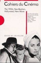 Cover art for Cahiers du Cinma: The 1950s: Neo-Realism, Hollywood, New Wave (Harvard Film Studies)  (v. 1)