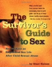 Cover art for The Survivor's Guide to Sex: How to Have an Empowered Sex Life After Child Sexual Abuse
