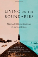 Cover art for Living on the Boundaries: Evangelical Women, Feminism and the Theological Academy
