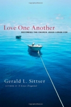 Cover art for Love One Another: Becoming the Church Jesus Longs For