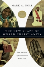 Cover art for The New Shape of World Christianity: How American Experience Reflects Global Faith