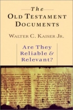 Cover art for The Old Testament Documents: Are They Reliable and Relevant?