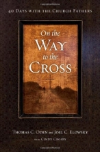 Cover art for On the Way to the Cross: 40 Days with the Church Fathers