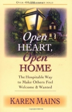 Cover art for Open Heart, Open Home: The Hospitable Way to Make Others Feel Welcome & Wanted