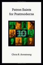 Cover art for Patron Saints for Postmoderns: Ten from the Past Who Speak to Our Future