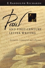 Cover art for Paul and First-Century Letter Writing: Secretaries, Composition and Collection