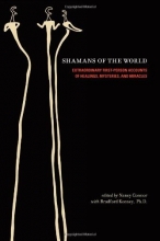 Cover art for Shamans of the World: Extraordinary First-Person Accounts of Healings, Mysteries, and Miracles