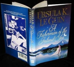 Cover art for A Fisherman of the Inland Sea: Science Fiction Stories