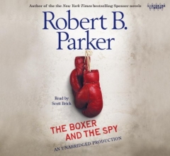 Cover art for The Boxer and the Spy, Narrated By Scott Brick, 4 Cds [Complete & Unabridged Audio Work]