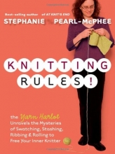 Cover art for Knitting Rules!: The Yarn Harlot's Bag of Knitting Tricks