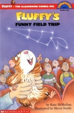 Cover art for Fluffy's Funny Field Trip (Fluffy, the Classroom Guinea Pig) (Hello Reader! Level 3 Grades 1 & 2)