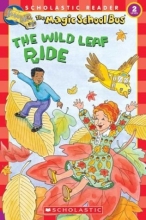 Cover art for The Wild Leaf Ride (Magic School Bus, Scholastic Reader, Level 2)