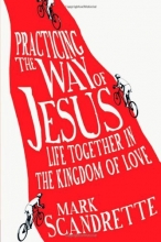 Cover art for Practicing the Way of Jesus: Life Together in the Kingdom of Love