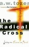 Cover art for The Radical Cross: Living the Passion of Christ