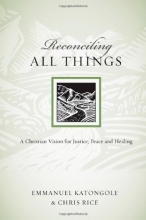 Cover art for Reconciling All Things: A Christian Vision for Justice, Peace and Healing (Resources for Reconciliation)