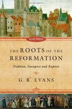 Cover art for The Roots of the Reformation: Tradition, Emergence and Rupture