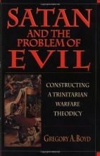 Cover art for Satan & the Problem of Evil: Constructing a Trinitarian Warfare Theodicy