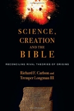 Cover art for Science, Creation and the Bible: Reconciling Rival Theories of Origins