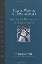 Cover art for Slaves, Women & Homosexuals: Exploring the Hermeneutics of Cultural Analysis
