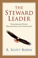 Cover art for The Steward Leader: Transforming People, Organizations and Communities