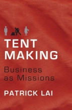 Cover art for Tentmaking: The Life and Work of Business as Missions