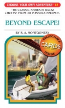Cover art for Beyond Escape! (Choose Your Own Adventure #15)