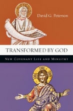 Cover art for Transformed by God: New Covenant Life and Ministry