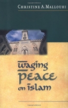 Cover art for Waging Peace on Islam