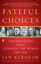 Cover art for Fateful Choices: Ten Decisions That Changed the World, 1940-1941