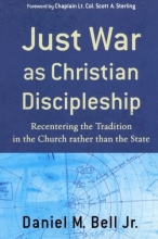 Cover art for Just War as Christian Discipleship: Recentering the Tradition in the Church rather than the State