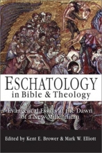 Cover art for Eschatology in Bible & Theology: Evangelical Essays at the Dawn of a New Millennium