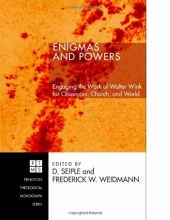 Cover art for Enigmas and Powers: Engaging the Work of Walter Wink for Classroom, Church, and World (Princeton Theological Monograph)