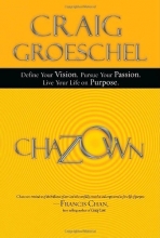 Cover art for Chazown: Define Your Vision. Pursue Your Passion. Live Your Life on Purpose.