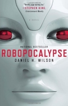 Cover art for Robopocalypse: A Novel (Vintage Contemporaries)
