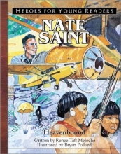 Cover art for Nate Saint: Heavenbound (Heroes for Young Readers)