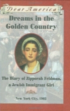 Cover art for Dreams in the Golden Country: The Diary of Zipporah Feldman, a Jewish Immigrant Girl, New York City, 1903 (Dear America)