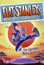 Cover art for Flat Stanley's Worldwide Adventures #3: The Japanese Ninja Surprise