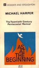 Cover art for As at the Beginning: The Twentieth Century Pentecostal Revival