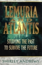 Cover art for Lemuria & Atlantis: Studying the Past to Survive the Future