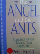 Cover art for The Angel and the Ants: Bringing Heaven Closer to Your Daily Life