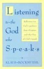 Cover art for Listening to the God Who Speaks: Reflections on God's Guidance from Scripture and the Lives of God's People