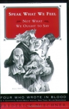 Cover art for Speak What We Feel: Not What We Ought to Say (Buechner, Frederick)