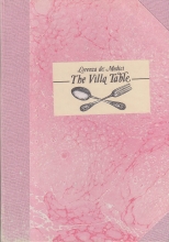 Cover art for The Villa Table: Recipes from a Tuscan Wine-farm