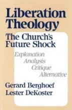 Cover art for Liberation Theology: The Church's Future Shock : Explanation, Analysis, Critique