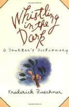 Cover art for Whistling in the Dark: A Doubter's Dictionary