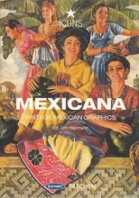 Cover art for Mexicana : Vintage Mexican Graphics