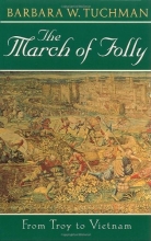 Cover art for The March of Folly: From Troy to Vietnam